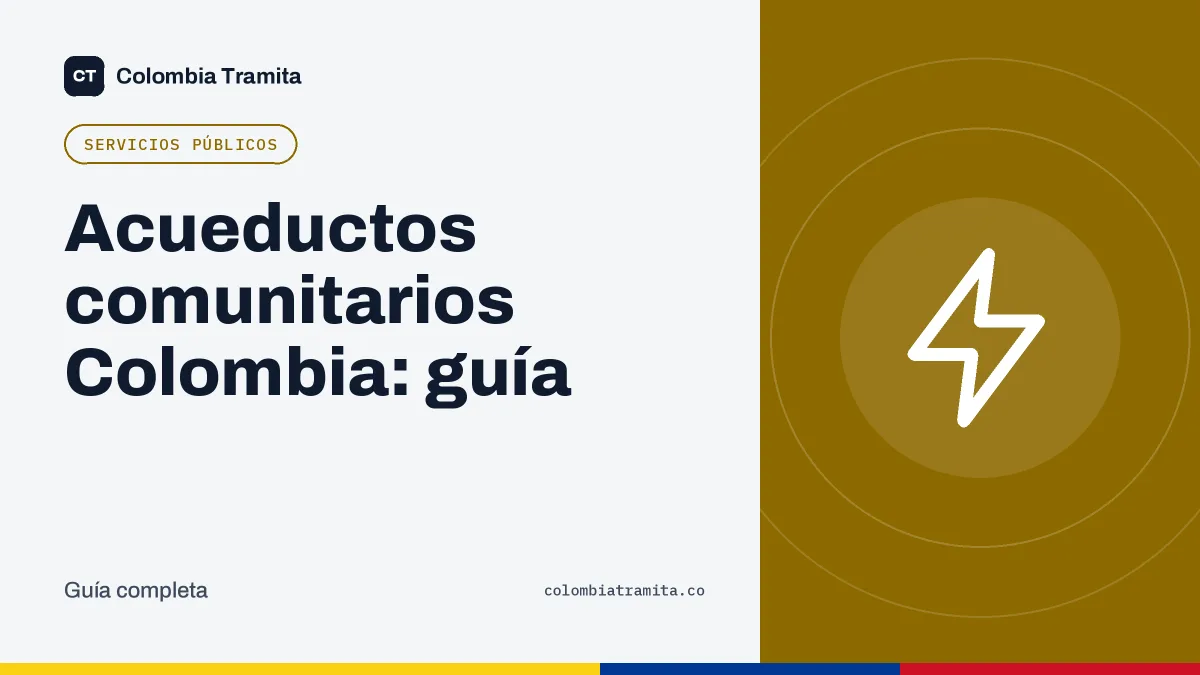 Acueductos comunitarios Colombia: guía
