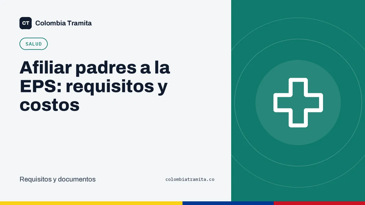 Afiliar padres a la EPS: requisitos y costos