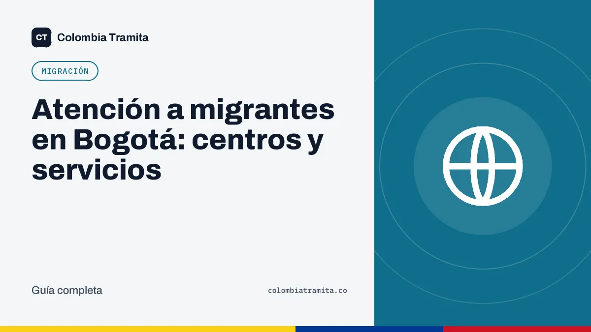Atención a migrantes en Bogotá: centros y servicios