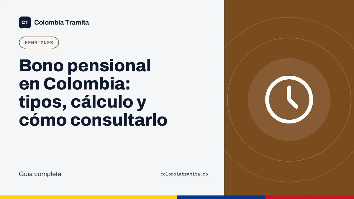 Bono pensional en Colombia: tipos, cálculo y cómo consultarlo