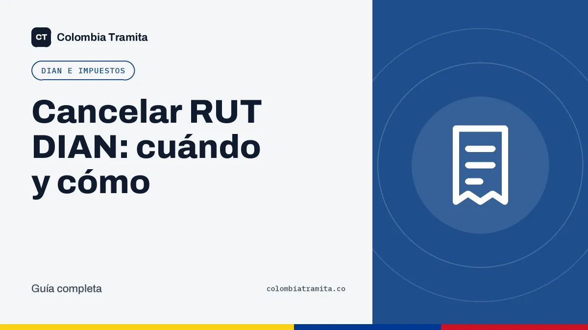 Cancelar RUT DIAN: cuándo y cómo