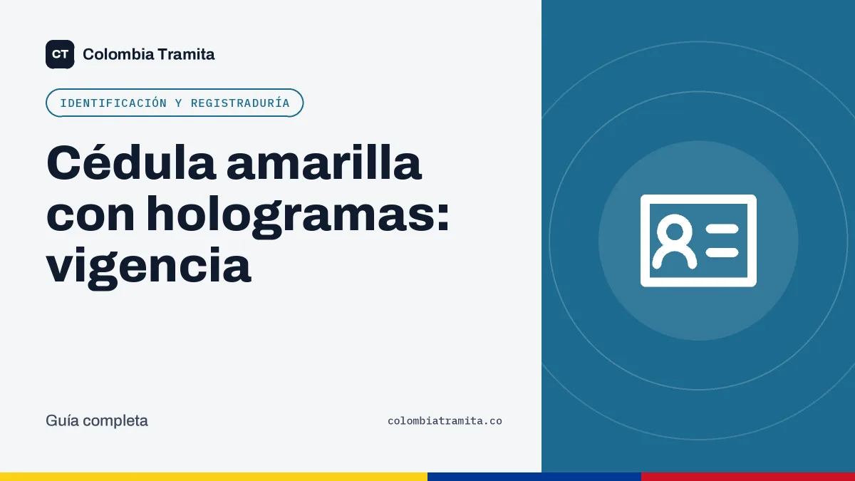 Cédula amarilla con hologramas: vigencia