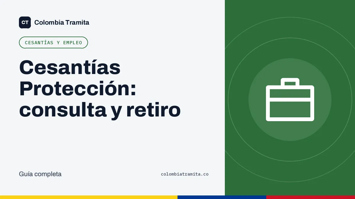 Cesantías Protección: consulta y retiro