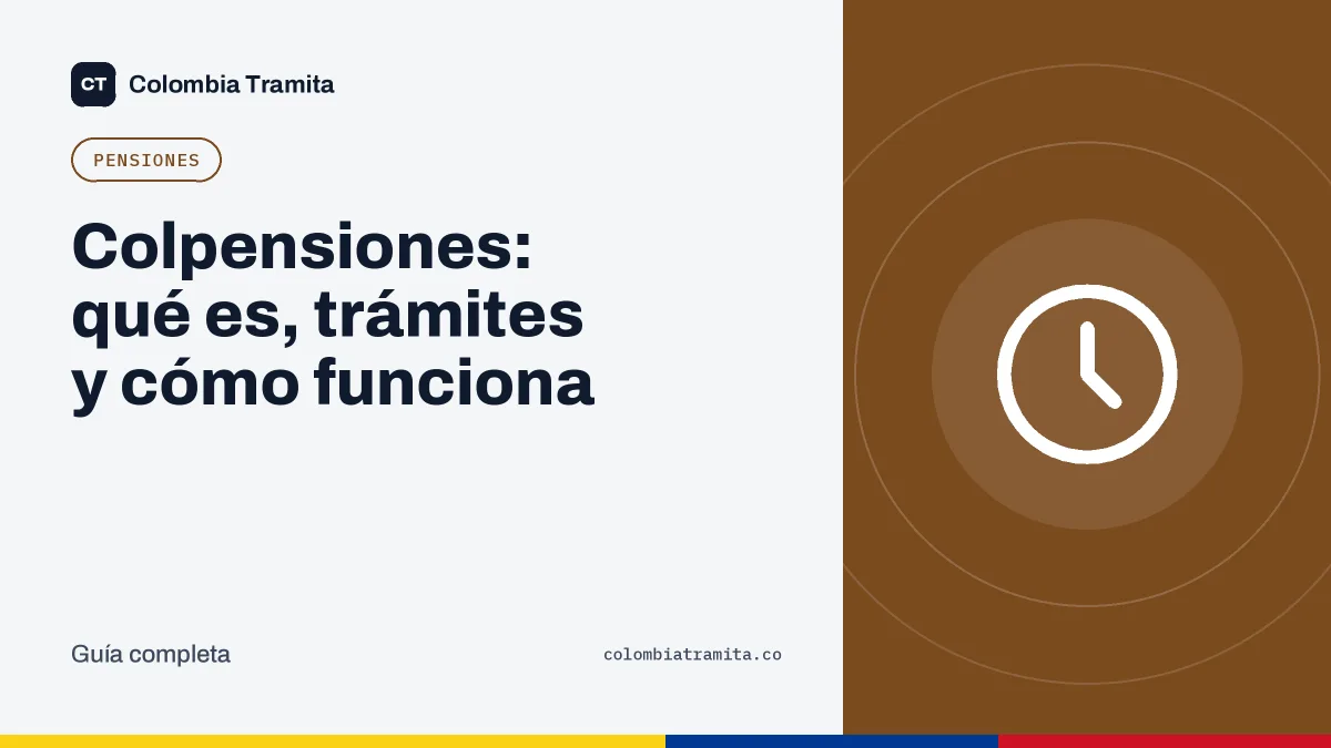 Colpensiones: qué es, trámites y cómo funciona