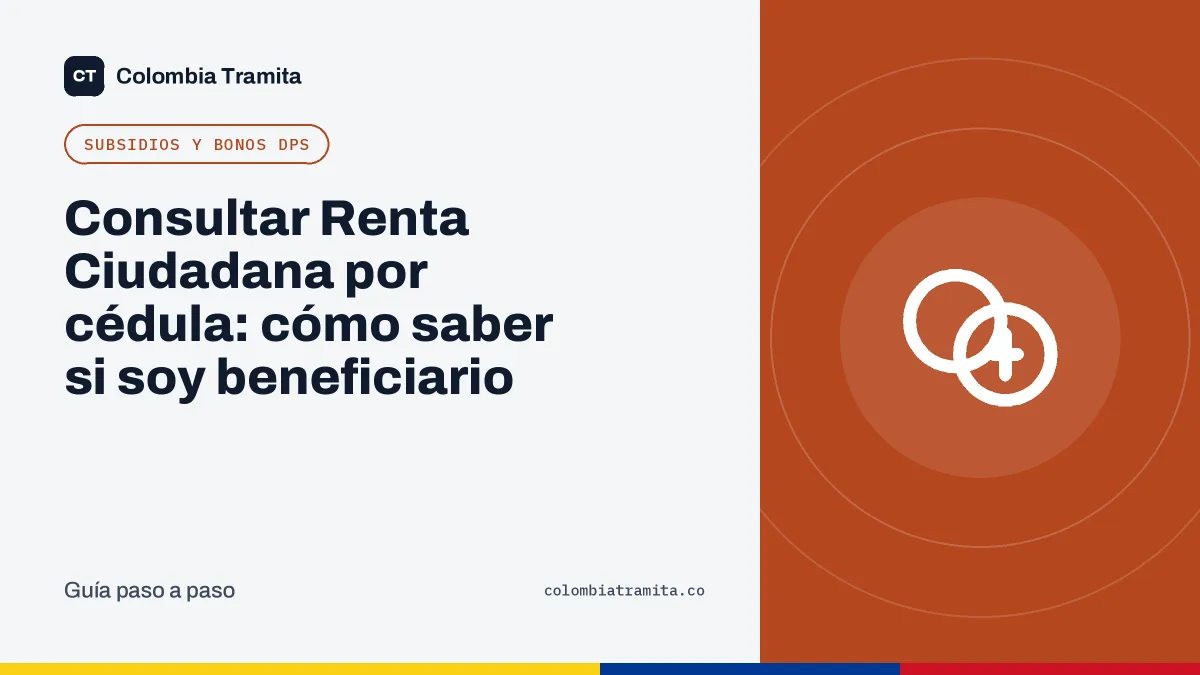 Consultar Renta Ciudadana por cédula: cómo saber si soy beneficiario