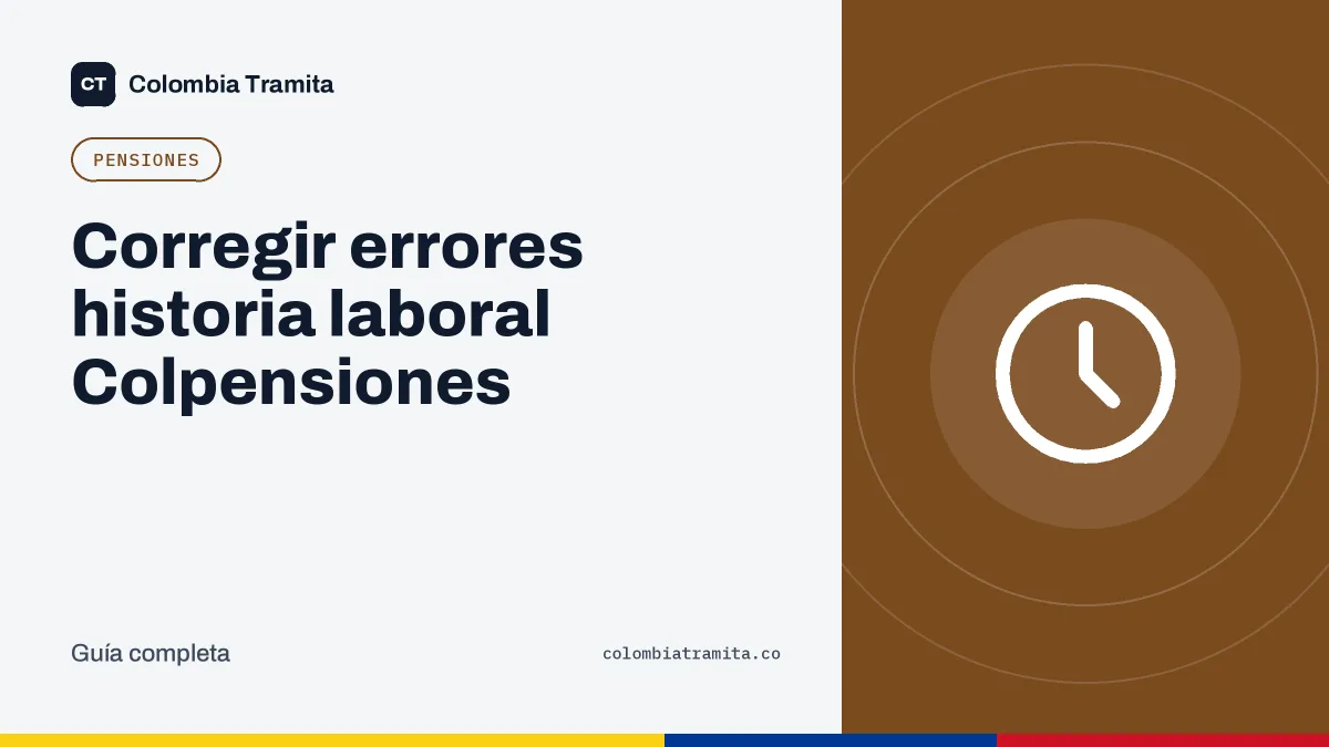 Corregir errores historia laboral Colpensiones
