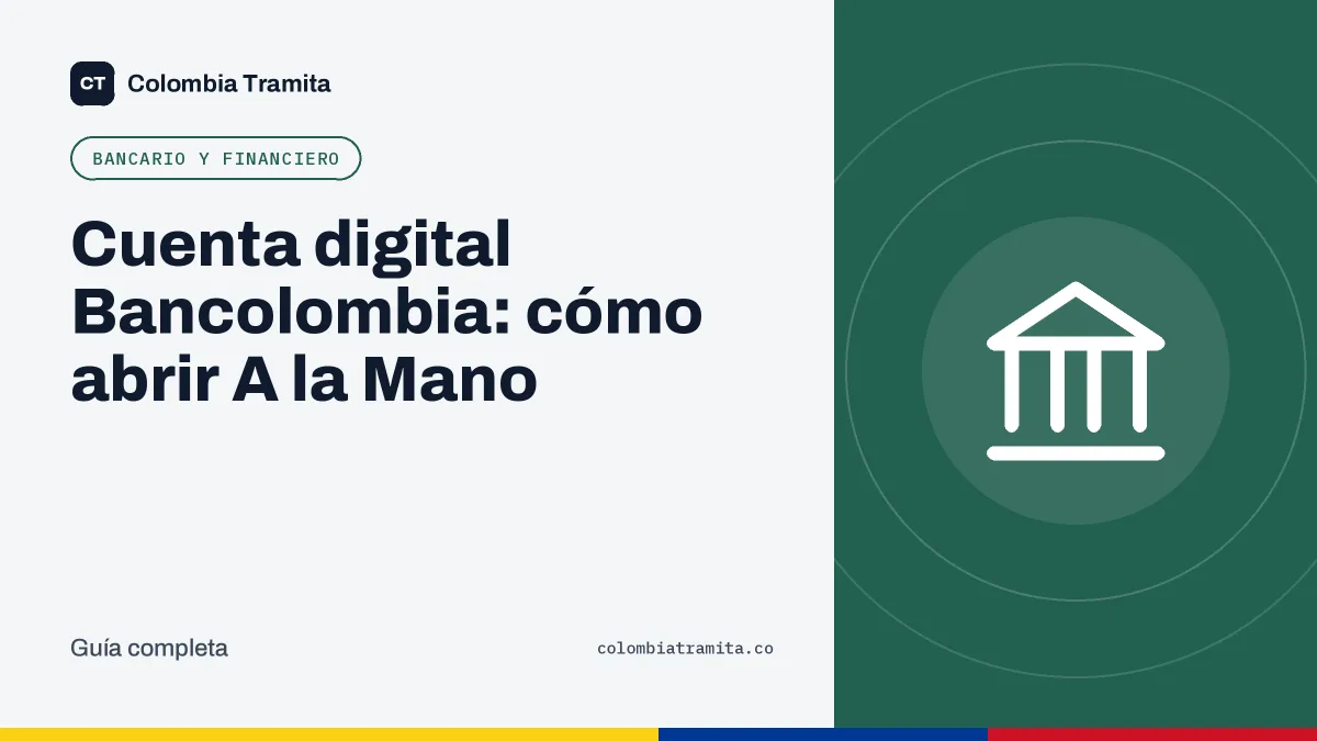 Cuenta digital Bancolombia: cómo abrir A la Mano