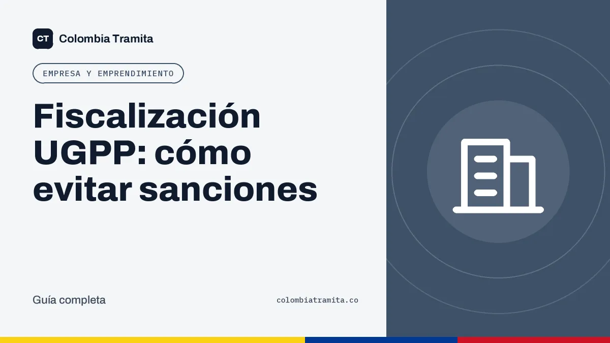 Fiscalización UGPP: cómo evitar sanciones