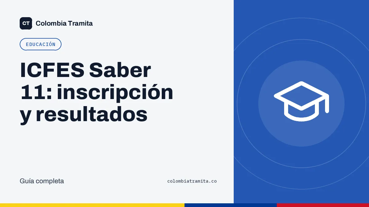 ICFES Saber 11: inscripción y resultados