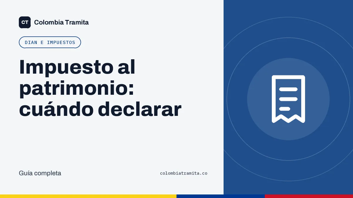 Impuesto al patrimonio: cuándo declarar