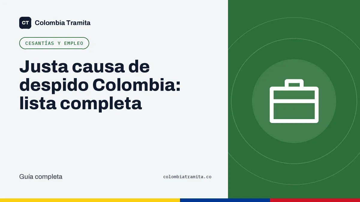 Justa causa de despido Colombia: lista completa