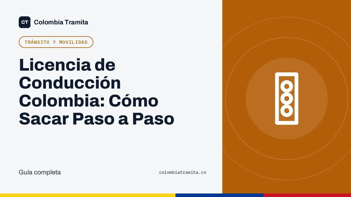 Licencia de Conducción Colombia: Cómo Sacar Paso a Paso