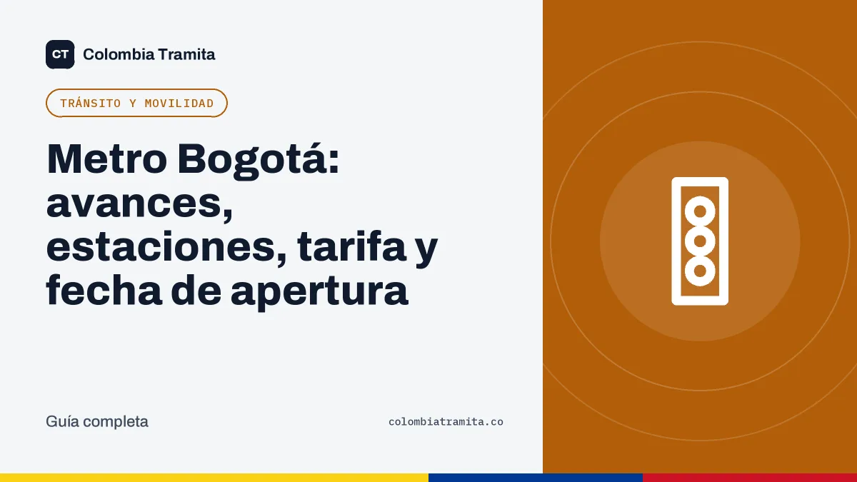 Metro Bogotá: avances, estaciones, tarifa y fecha de apertura