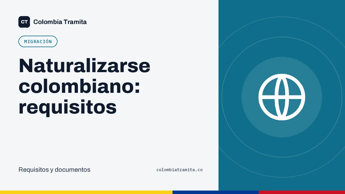 Naturalizarse colombiano: requisitos