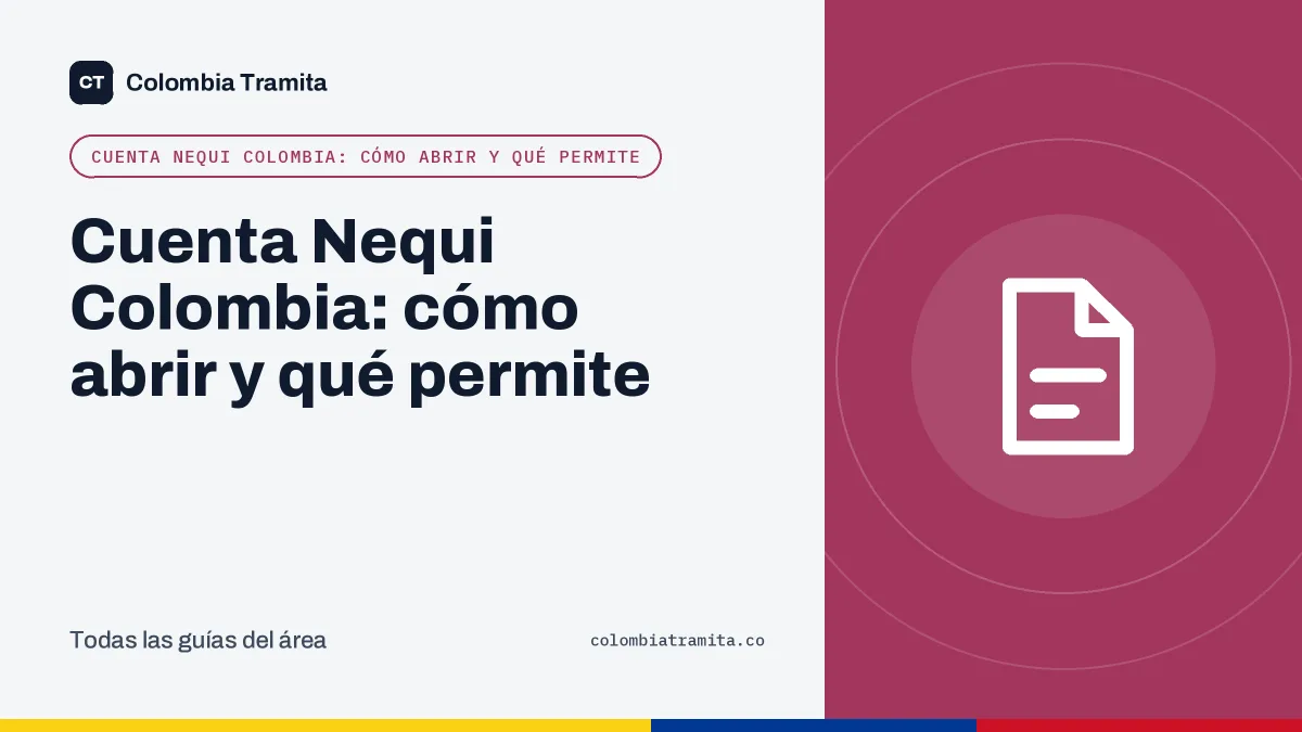 Cuenta Nequi Colombia: cómo abrir y qué permite