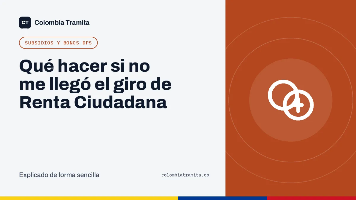 Qué hacer si no me llegó el giro de Renta Ciudadana