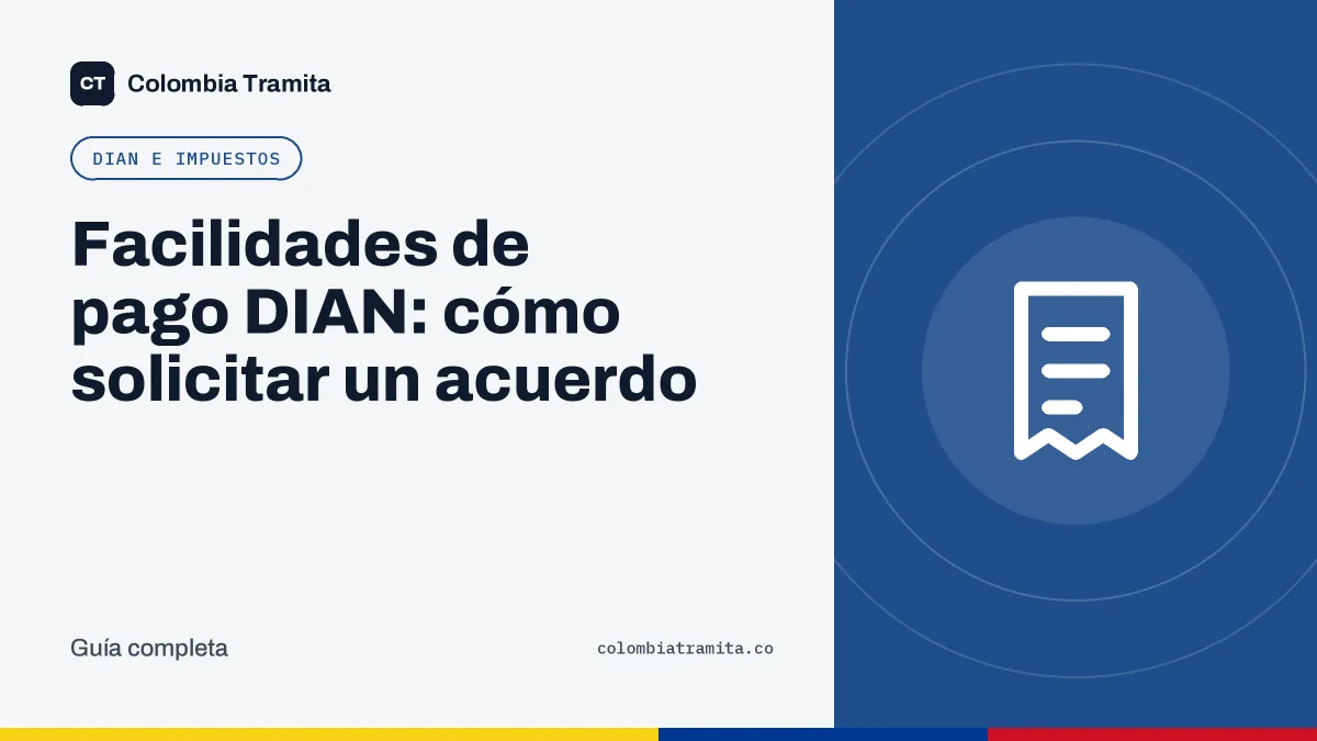 Facilidades de pago DIAN: cómo solicitar un acuerdo