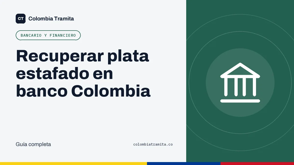 Recuperar plata estafado en banco Colombia