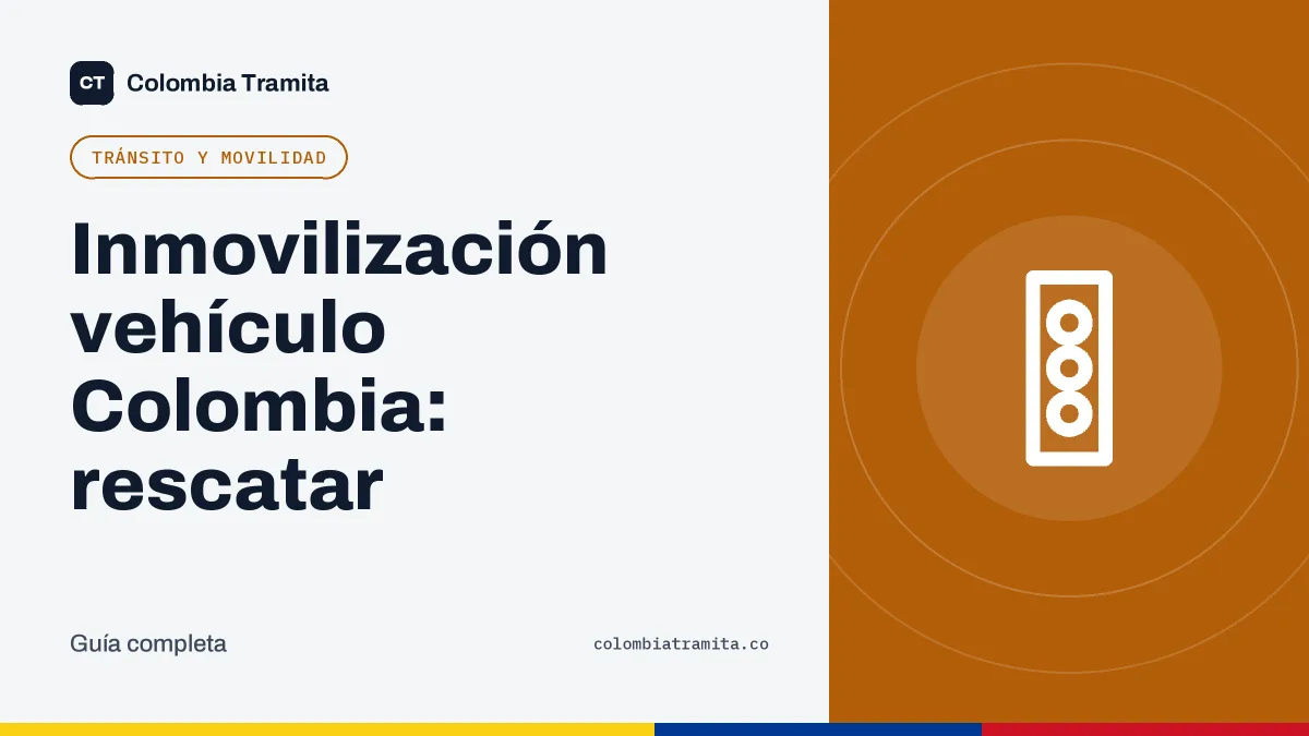 Inmovilización vehículo Colombia: rescatar