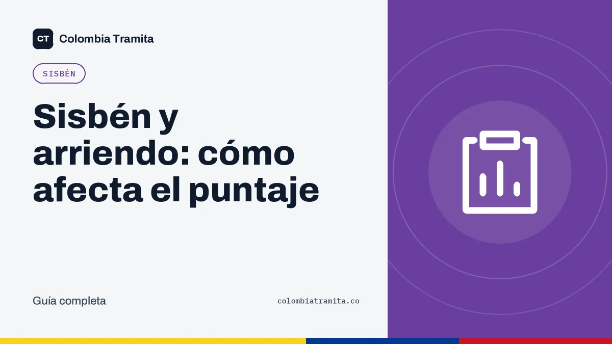 Sisbén y arriendo: cómo afecta el puntaje