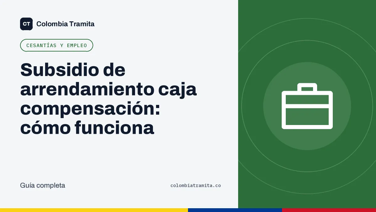 Subsidio de arrendamiento caja compensación: cómo funciona
