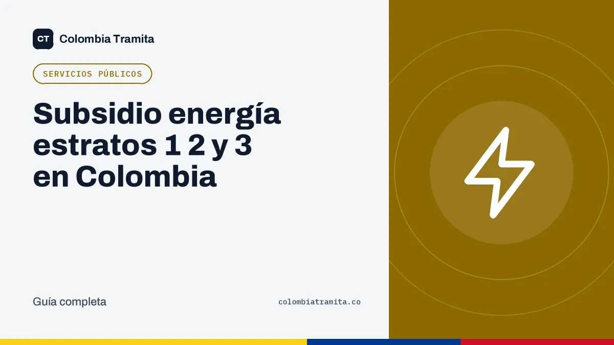 Subsidio energía estratos 1 2 y 3 en Colombia