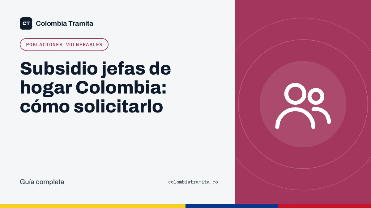 Subsidio jefas de hogar Colombia: cómo solicitarlo