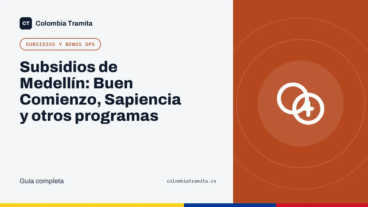 Subsidios de Medellín: Buen Comienzo, Sapiencia y otros programas