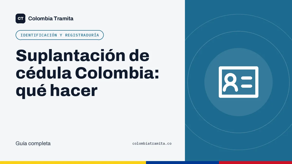Suplantación de cédula Colombia: qué hacer