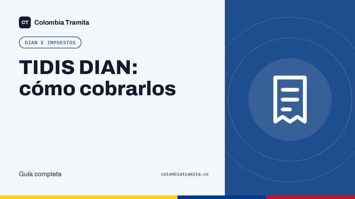 TIDIS DIAN: cómo cobrarlos