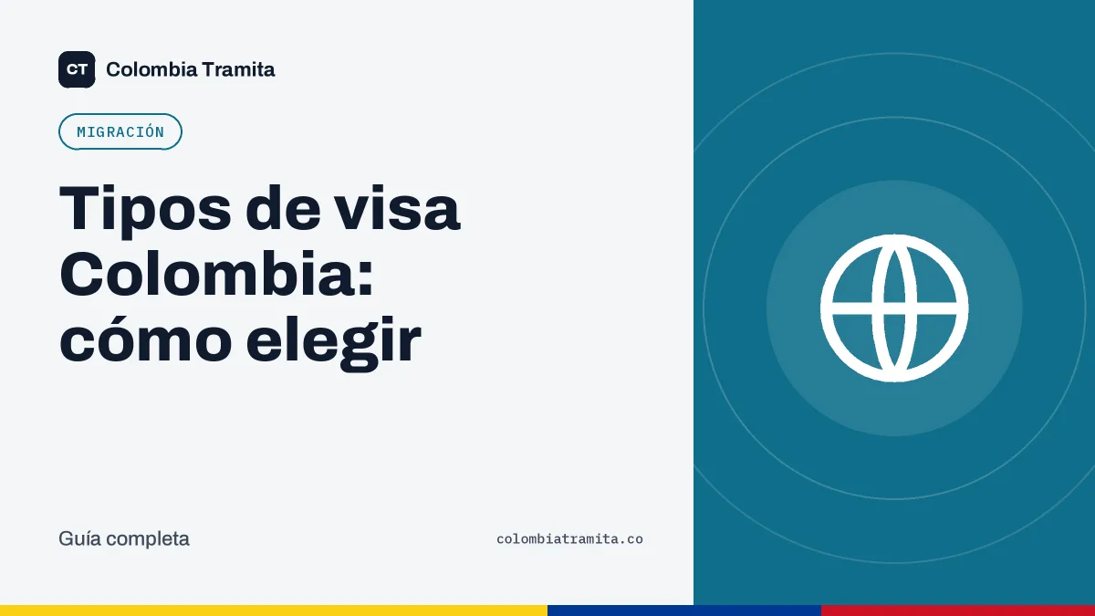 Tipos de visa Colombia: cómo elegir