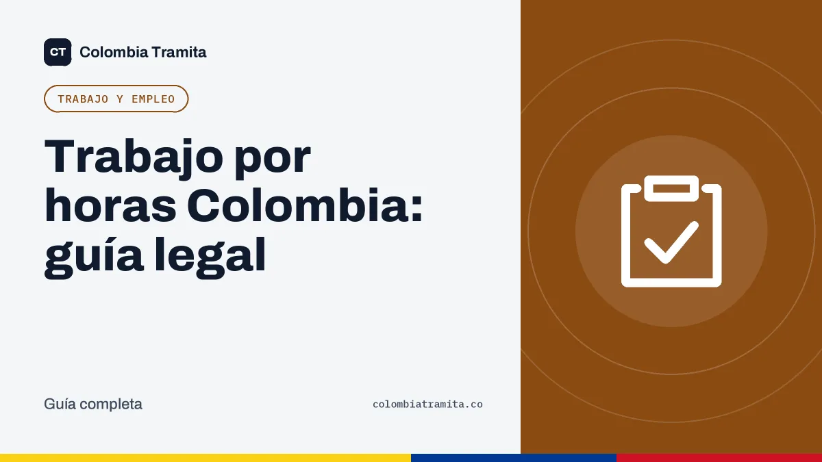 Trabajo por horas Colombia: guía legal