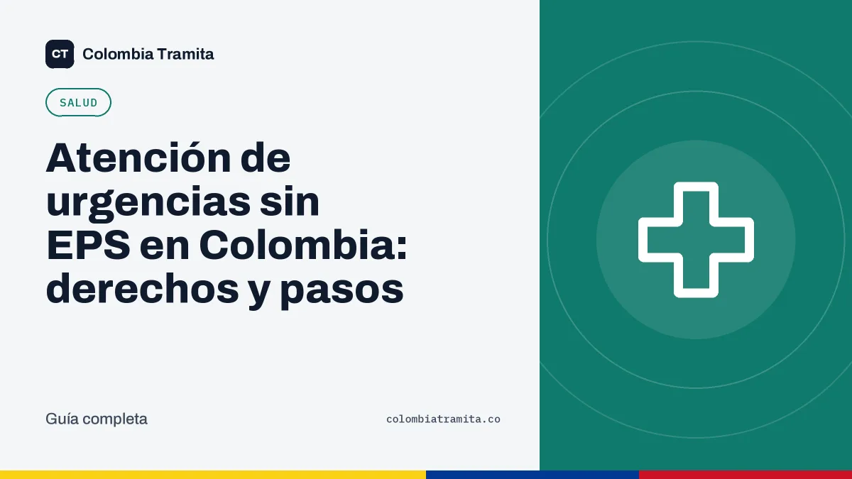 Atención de urgencias sin EPS en Colombia: derechos y pasos
