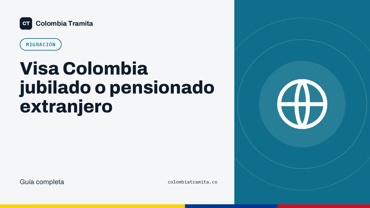 Visa Colombia jubilado o pensionado extranjero