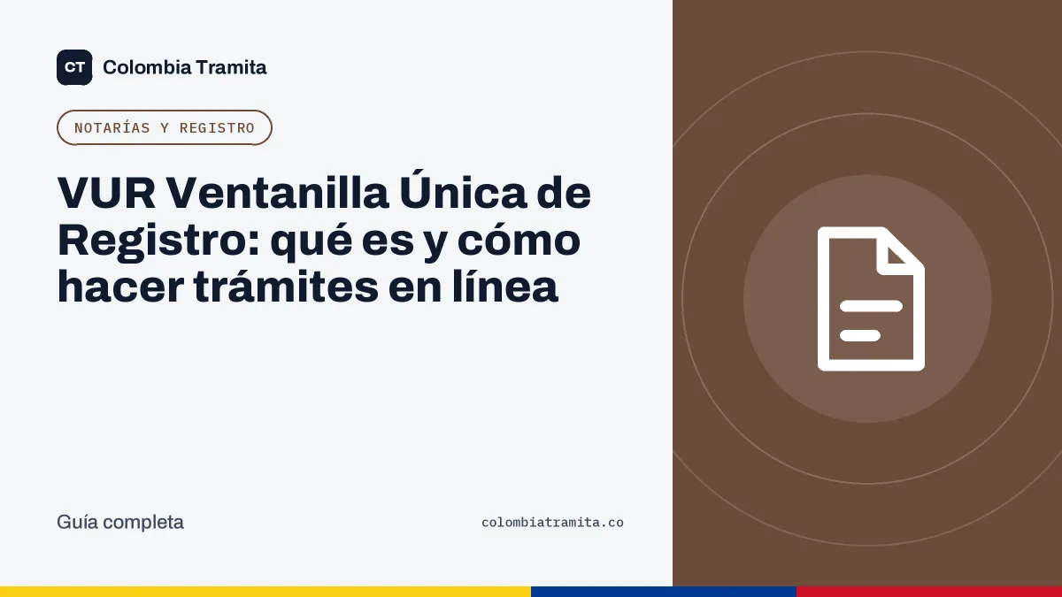 VUR Ventanilla Única de Registro: qué es y cómo hacer trámites en línea